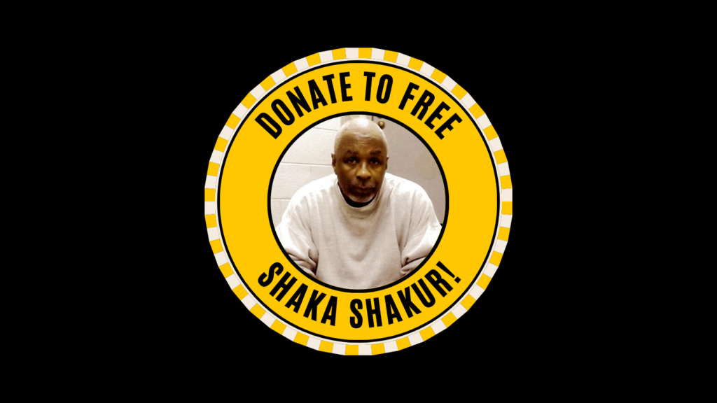 Donate to the Shaka Shakur Freedom Campaign!